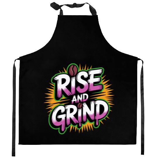 Rise and Grind Coffee Motivational Kitchen Aprons