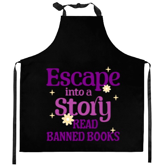 Escape Into a Story Read Banned Books Kitchen Aprons