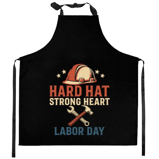 Hard Hat, Strong Heart – Labor day Kitchen Aprons