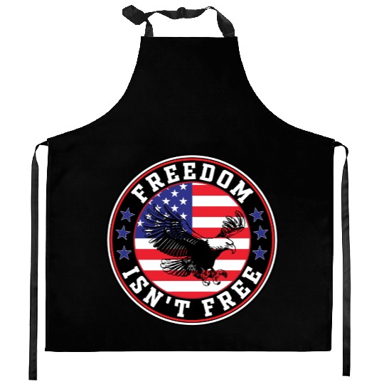 Freedom Isn’t Free Eagle US Flag Patriotic Apparel Kitchen Aprons