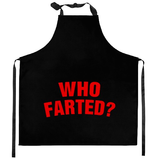 Who Farted? Kitchen Aprons