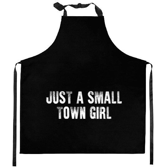 Just A Small Town Girl Kitchen Aprons