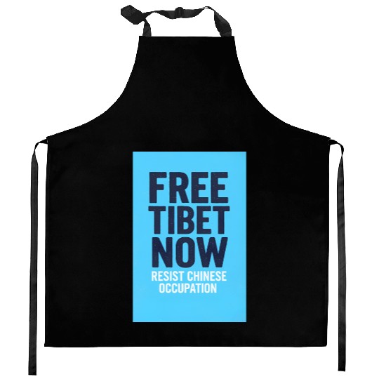 FREE TIBET NOW! Resist chinese occupation Kitchen Aprons