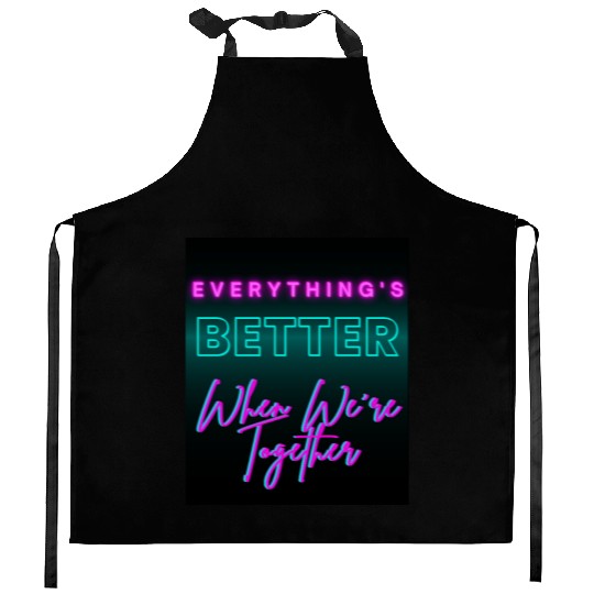 Everything’s Better Together Neon Kitchen Aprons