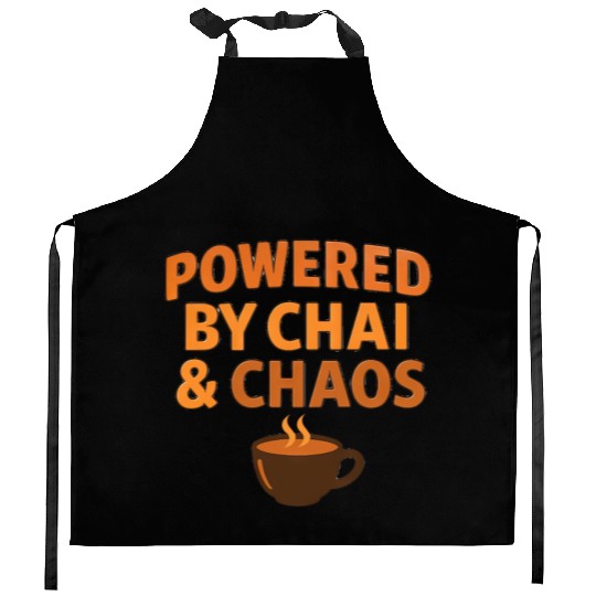 Powered by Chai and Chaos – Funny Tea Lover Kitchen Aprons