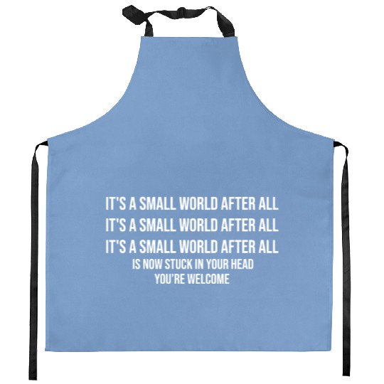it's a small world Earworm - Disney - Kitchen Aprons