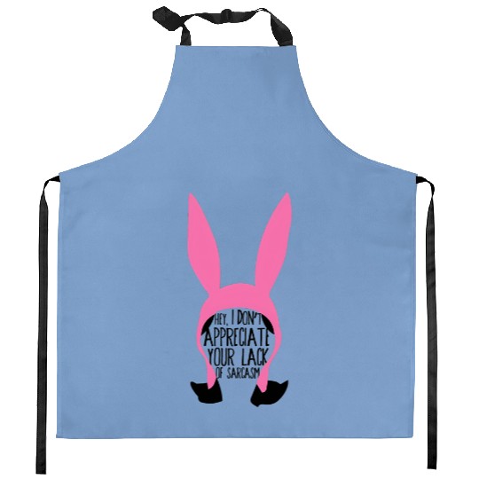 Louise Belcher - Bobs Burgers Fan - Hey, I Don't Appreciate Kitchen Aprons