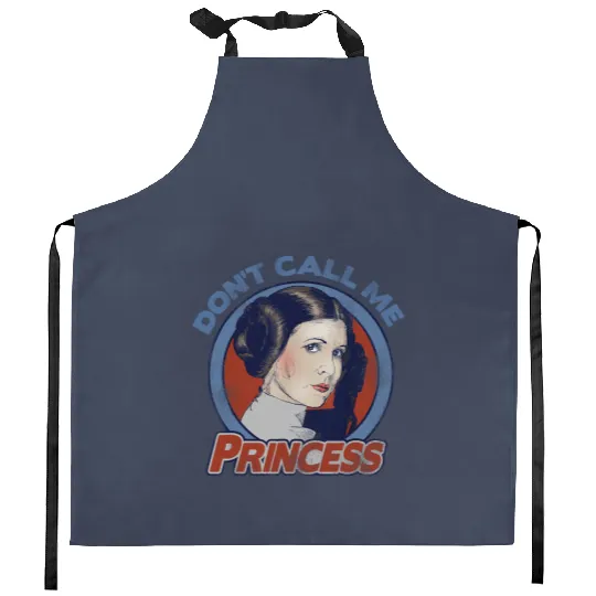Star Wars Don't Call Me Princess, General Leia Princess Leia Kitchen Aprons, Disneyland Family Vacation