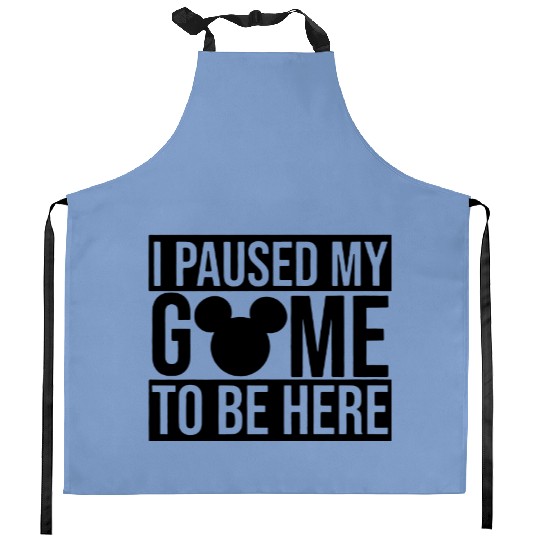 I Paused My Game To Be Here Disney Kitchen Aprons, Disney Kitchen Aprons, Disneyworld Kitchen Aprons, Mickey Kitchen Aprons