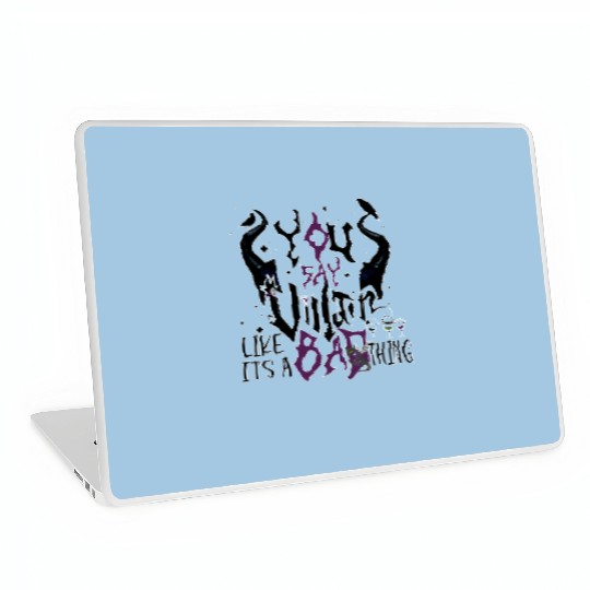 You say villain like it's a bad thing Laptop Skins, Disney Villains, Disney Laptop Skins
