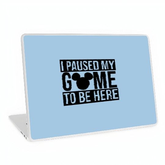 I Paused My Game To Be Here Disney Laptop Skins, Disney Laptop Skins, Disneyworld Laptop Skins, Mickey Laptop Skins