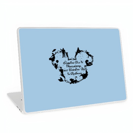Growing Old Is Mandatory Growing Up Is Optional Laptop Skins, Disneyland Laptop Skins, Magic Kingdom Laptop Skins, Family Vacation,Disney Laptop Skins,Disney Park Laptop Skins
