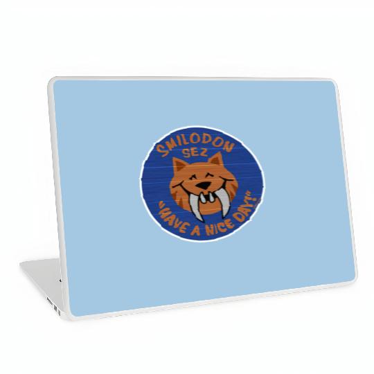 Smilodon Sez Have A Nice Day - Disney - Laptop Skins