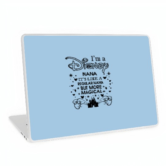 I'm a Disney Nana It's Like a Regular Nana But More Magical Laptop Skins