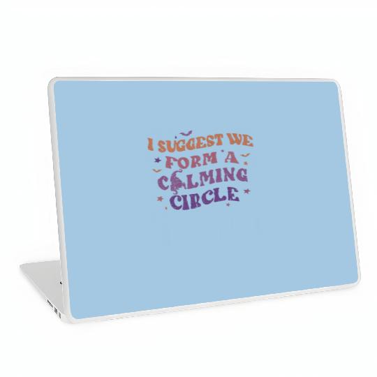Hocus Pocus I Suggest We Form A Calming Circle Laptop Skins, Sanderson Sisters Disney Witches Laptop Skins
