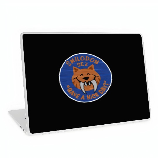 Smilodon Sez Have A Nice Day - Disney - Laptop Skins