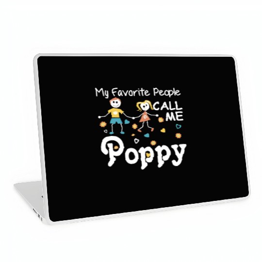 My Favorite People Call Me Poppy Laptop Skins