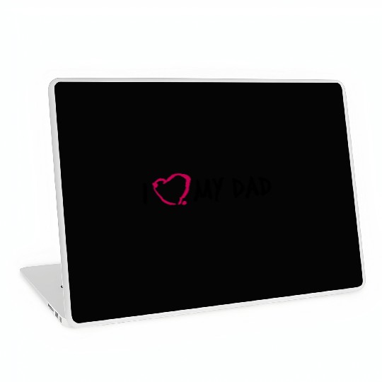 I love my Dad 3 Laptop Skins