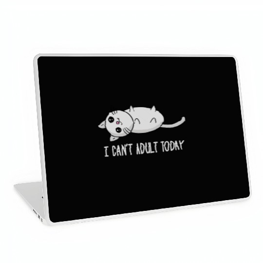 I can´t adult today lazy sweet cat kitten gift Laptop Skins