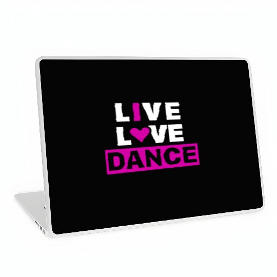 Live Love Dance Laptop Skins