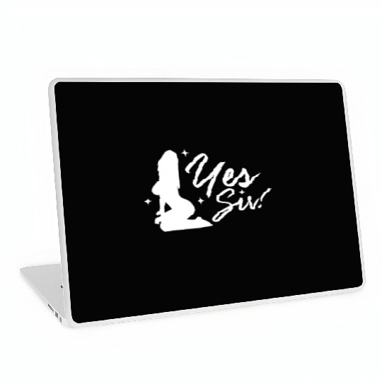 Yes Sir BDSM DDLG Naughty Submissive Kinky sx Laptop Skins