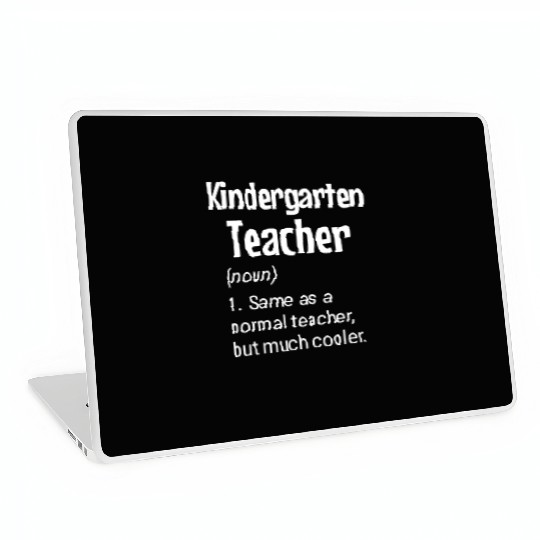 Kindergarten Teacher Definition, Funny Teacher Laptop Skins