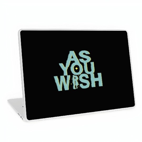 Princess Bride As you Wish Laptop Skins