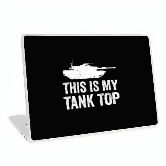 This is my Laptop Skins tank military spell veteran