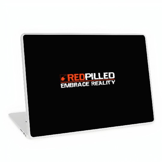 Embrace reality - red pill - red pilled Laptop Skins