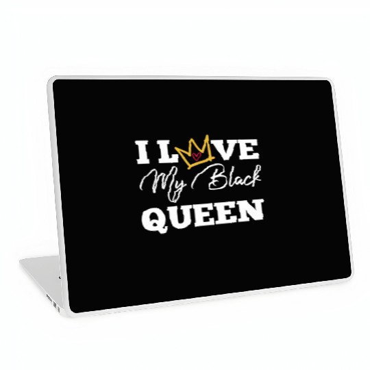 I Love My Black Queen Couples King And Queen Top T Laptop Skins