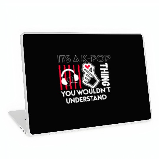 Its A K-pop Think Fan Girl Korea Lover Kpop Bias Laptop Skins