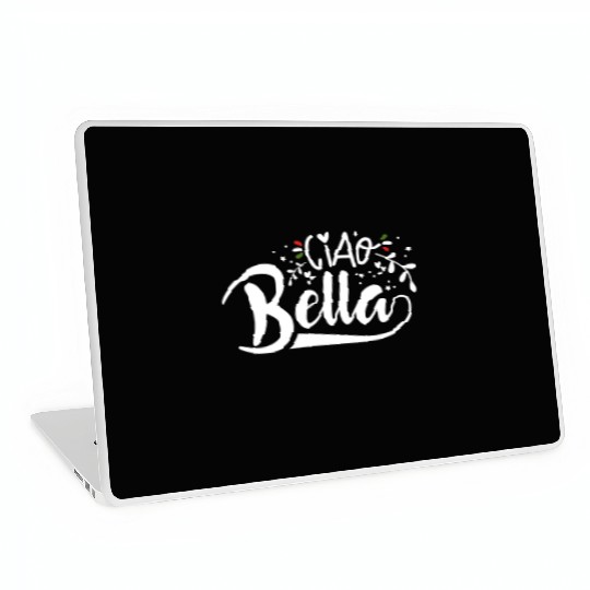 Ciao Bella Italy Quote In Italian Graphic Laptop Skins