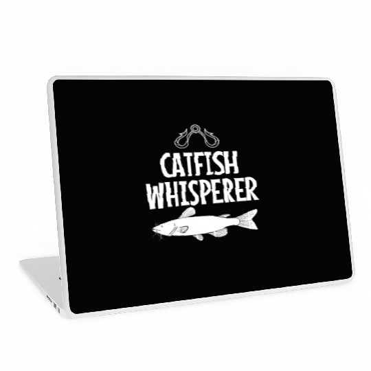 Catfish Whisperer Fishing Rod Fisherman Fish Laptop Skins