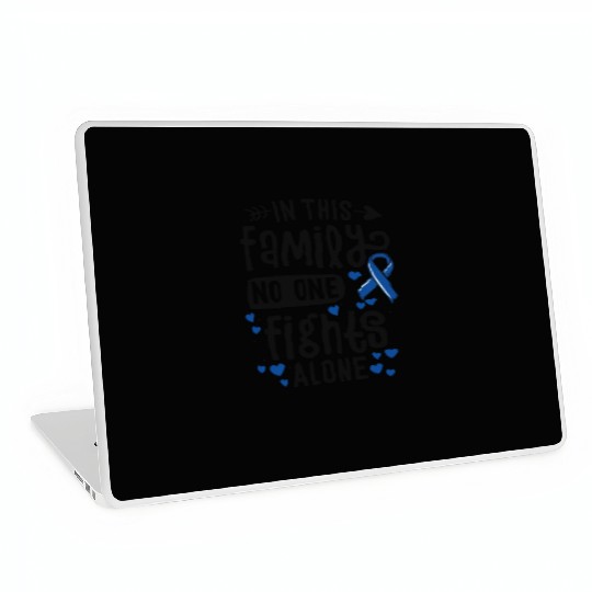 In This Family No One Fights Alone Colon Cancer Laptop Skins
