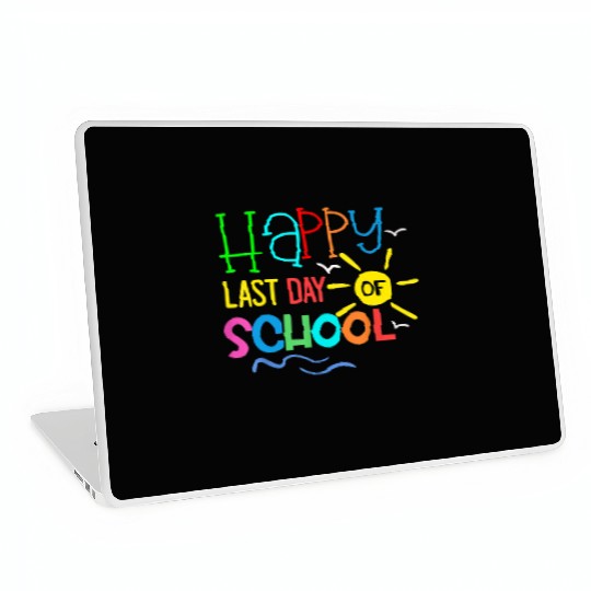 Happy Last Day Of School Teacher Laptop Skins