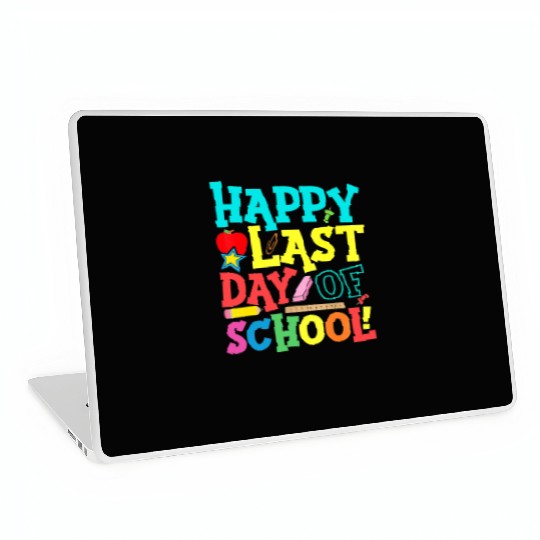 Happy Last Day Of School Teacher Laptop Skins
