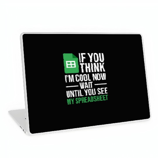 Im Cool Wait See My Spreadsheet Excel Accountant Laptop Skins