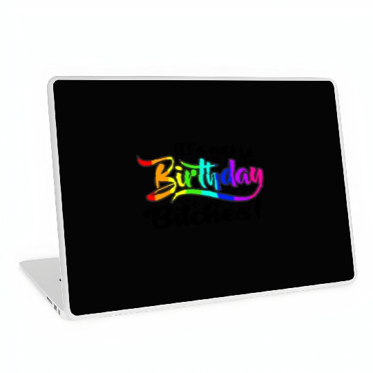 Its my birthday bitches Gay Pride Rainbow LGBT gif Laptop Skins