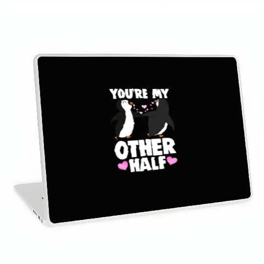 You're My Other Half Penguin Laptop Skins