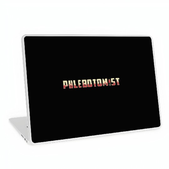 Phlebotomist Phlebotomy Doctor Nurse Medical Gift Laptop Skins