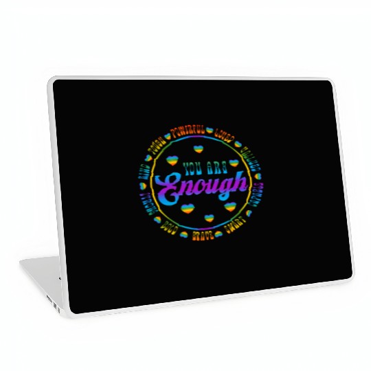 You Are Enough LGBTQ Inspirational Laptop Skins