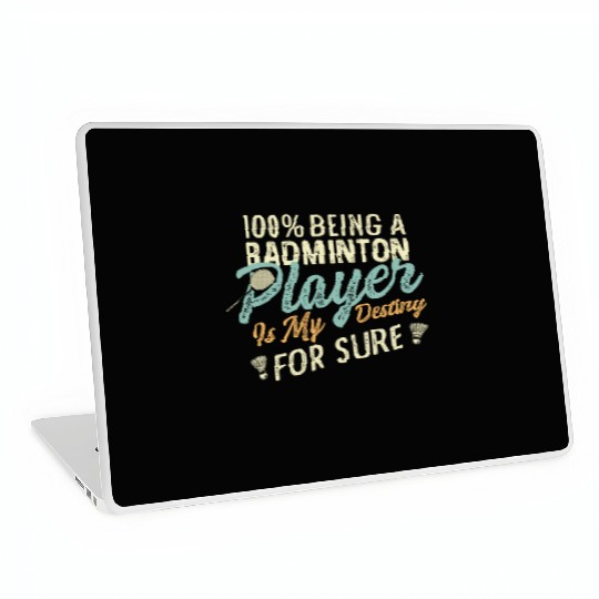 Badminton my Destiny Badminton Contestant Gift Laptop Skins
