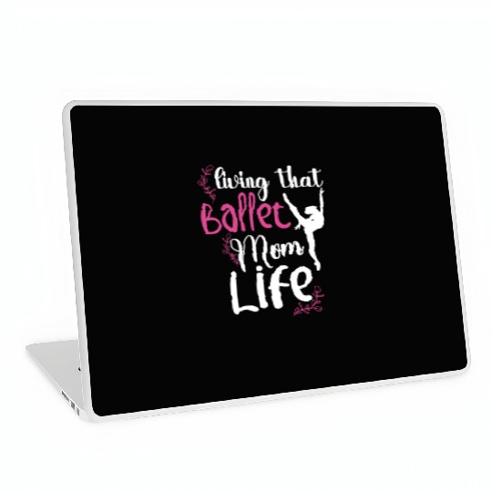 Ballet Ballerina Dance Dancer Dancing Ballet Gift Laptop Skins