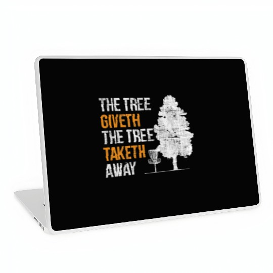 The Tree Giveth The Tree Taketh Away Frisbee Disc Laptop Skins