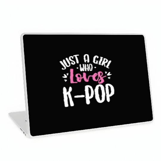 Just A Girl Who Loves K-Pop Laptop Skins