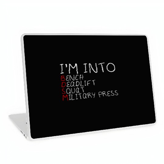I'm Into BDSM Bench Squat Deadlift Military Press5 Laptop Skins