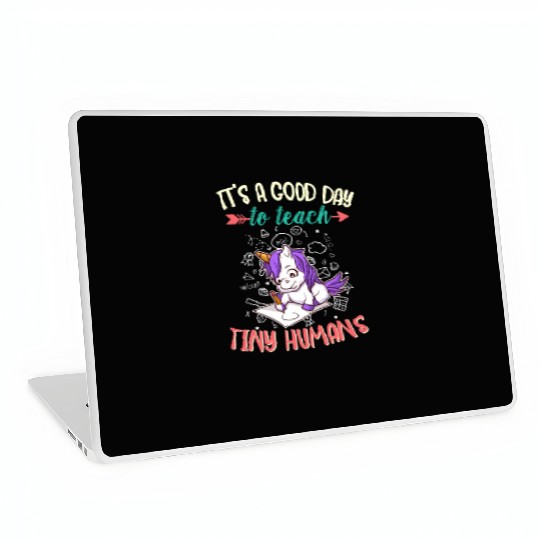 Good Day To Teach Tiny Humans Elementary Teacher Laptop Skins