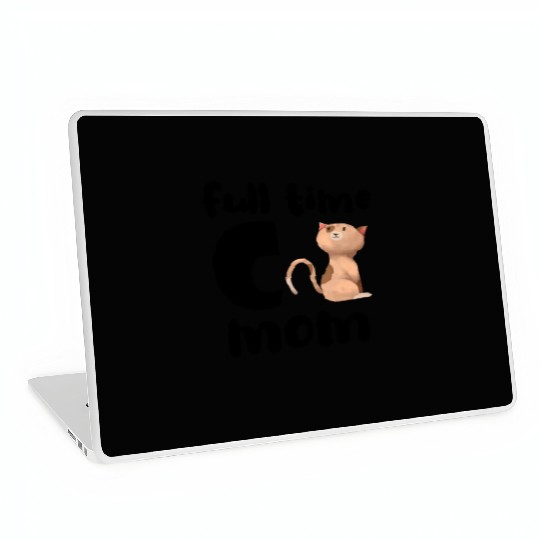 Full Time Cat Mom Laptop Skins