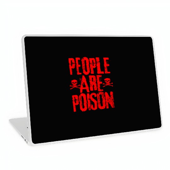 People Are Poison Laptop Skins