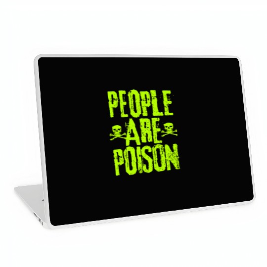 People Are Poison Laptop Skins